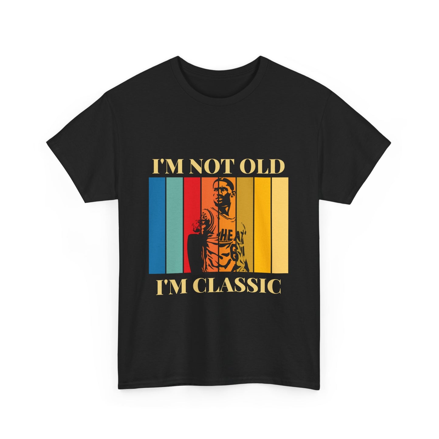 I'm Not Old I'm Classic LeBron Tee